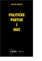 POLITIČKE PARTIJE I MOĆ - Slaviša Orlović