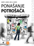 PONAŠANJE POTROŠAČA - Barry J. Babin, Eric G. Harris