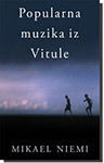 POPULARNA MUZIKA IZ VITULE - Mikael Niemi