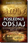 POSLEDNJI ODSJAJ - Danijel Levin