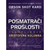 POSMATRAČI PROŠLOSTI - Orson Skot Кard