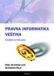 PRAVNA INFORMATIKA VEŠTINA: INTERNET ZA PRAVNIKE - Stevan Lilić, Dragan Prlja