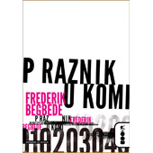 PRAZNIK U KOMI - Frederik Begbede