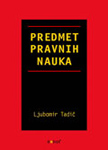 PREDMET PRAVNIH NAUKA - Ljubomir Tadić