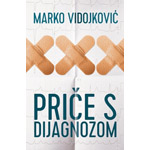 PRIČE S DIJAGNOZOM - Marko Vidojković