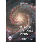 PRIRODNI MODEL PRIRODE (PRVI TOM) - Miloš Abadžić