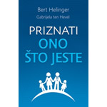 PRIZNATI ONO ŠTO JESTE - Bert Helinger, Gabrijela ten Hevel