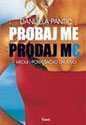 PROBAJ ME, PRODAJ ME - Danijela Pantić