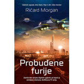 PROBUĐENE FURIJE - Ričard Morgan