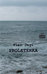 PROLETERKA - Fler Jegi