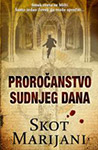 PROROČANSTVO SUDNJEG DANA - Skot Marijani