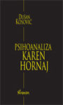 PSIHOANALIZA KAREN HORNAJ (TVRDI POVEZ) - Dušan Kosović