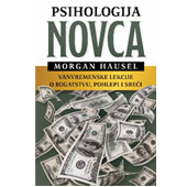 PSIHOLOGIJA NOVCA - Morgan Hausel