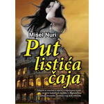 PUT LISTIĆA ČAJA - Mišel Nuri