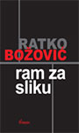 RAM ZA SLIKU - Ratko Božović