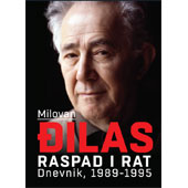 RASPAD I RAT:1989‐1995 - Milovan Đilas