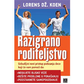 RAZIGRANO RODITELJSTVO - Lorens Dž. Koen