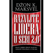 RAZVIJTE LIDERA U SEBI 2.0 - Džon K. Maksvel