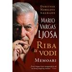 RIBA U VODI: MEMOARI - Mario Vargas Ljosa