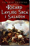 RIČARD LAVLJEG SRCA I SALADIN - Vilfrid Vestfal