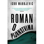 ROMAN O PIJANSTVIMA - Igor Marojević