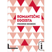 ROMANTIČNI EGOISTA - Frederik Begbede