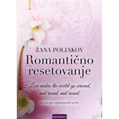 ROMANTIČNO RESETOVANJE - Žana Poliakov