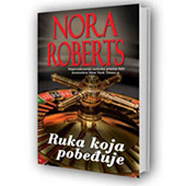 RUKA KOJA POBEĐUJE - Nora Roberts