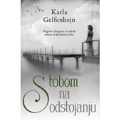 S TOBOM, NA ODSTOJANJU - Karla Gelfenbejn