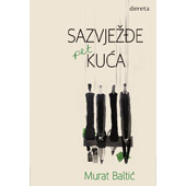 SAZVJEŽĐE PET KUĆA - Murat Baltić