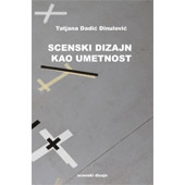 SCENSKI DIZAJN KAO UMETNOST - Tatjana Dadić Dinulović