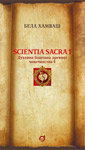 SCIENTIA SACRA I (PRVI DEO) - Bela Hamvaš