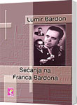 SEĆANJE NA FRANCA BARDONA - Lumir Bardon
