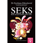 SEKS: KAKO DA PREVAZIĐEŠ SAMU SEBE - Svetlana Zdravković