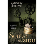 SENKE NA ZIDU - Radoslav Petković