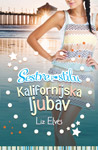 SESTRE PO STILU 4: KALIFORNIJSKA LJUBAV - Liz Elves