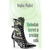 SLOBODAN KREVET U ŽENSKOJ SOBI - Vojka Pajkić
