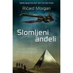 SLOMLJENI ANĐELI - Ričard Morgan