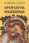 SPIDIJEVA FILOZOFIJA - Gordin Lakas