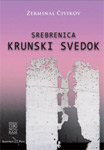 SREBRENICA: KRUNSKI SVEDOK - Žerminal Čivikov