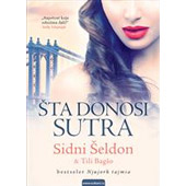 ŠTA DONOSI SUTRA - Sidni Šeldon