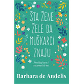 ŠTA ŽENE ŽELE DA MUŠKARCI ZNAJU? - Barbara de Anđelis