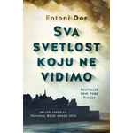 SVA SVETLOST KOJU NE VIDIMO - Entoni Dor