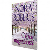 SVE MOGUĆNOSTI - Nora Roberts