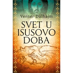 SVET U ISUSOVO DOBA - Verner Dalhajm