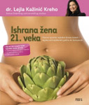 ISHRANA ŽENA 21. VEKA - Lejla Kažinić Kreho