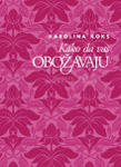 KAKO DA VAS OBOŽAVAJU - Karolina Koks