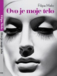 OVO JE MOJE TELO - Filipa Melo