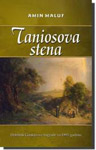 TANIOSOVA STENA - Amin Maluf