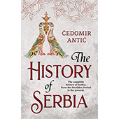 THE HISTORY OF SERBIA - Čedomir Antić